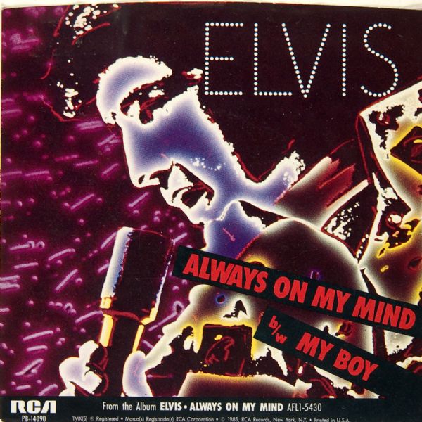 Elvis Presley "Always On My Mind"/"My Boy" 45  